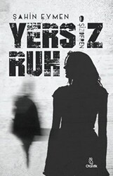 Yersiz Ruh -Şizofren - 1