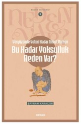 Yeryüzünde Yeterince Nimet Varken Bu Kadar Yoksulluk Neden Var? - 1