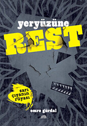 Yeryüzüne Rest - Sarı Çıyanın Rüyası - 1