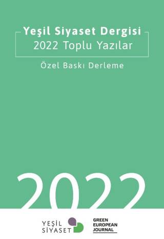 Yeşil Siyaset Dergisi 2022 Toplu Yazılar - 1