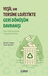 Yeşil ve Tersine Lojistikte Geri Dönüşüm Davranışı - 1