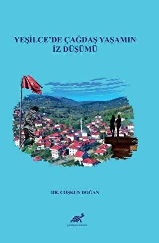 Yeşilce`de Çağdaş Yaşamın İz Düşümü - 1