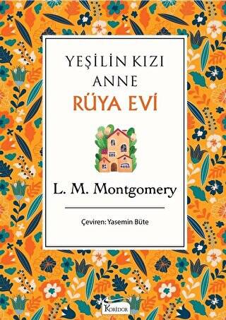 Yeşilin Kızı Anne - Rüya Evi - 1