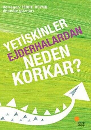 Yetişkinler Ejderhalardan Neden Korkar? - 1