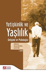 Yetişkinlik ve Yaşlılık Gelişimi ve Psikolojisi - 1