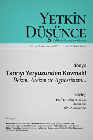 Yetkin Düşünce Dergisi Yıl: 2 Sayı: 5 Ocak, Şubat, Mart 2019 - 1