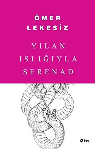 Yılan Islığıyla Serenad - 1