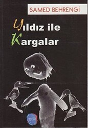 Yıldız ile Kargalar - 1