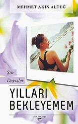 Yılları Bekleyemem - 1