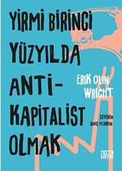 Yirmi Birinci Yüzyılda Antikapitalist Olmak - 1