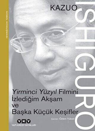 Yirminci Yüzyıl Filmini İzlediğim Akşam ve Başka Küçük Keşifler - 1