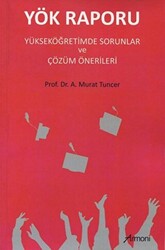 Yök Raporu Yükseköğretimde Sorunlar ve Çözüm Önerileri - 1