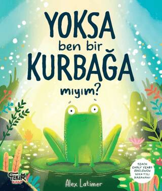 Yoksa Ben Bir Kurbağa Mıyım? - 1