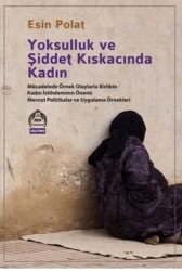 Yoksulluk ve Şiddet Kıskacında Kadın - 1