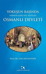 Yokuşun Başında Naima’ya Göre 17. Yüzyılda Osmanlı Devleti - 1