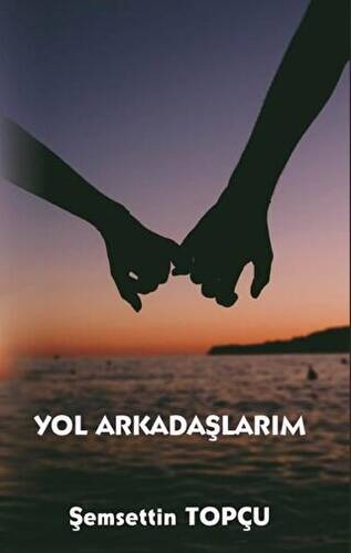 Yol Arkadaşlarım - 1