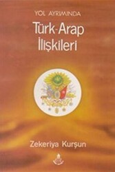 Yol Ayrımında Türk - Arap İlişkileri - 1