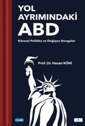 Yol Ayrımındaki ABD: Küresel Politika ve Değişen Dengeler - 1