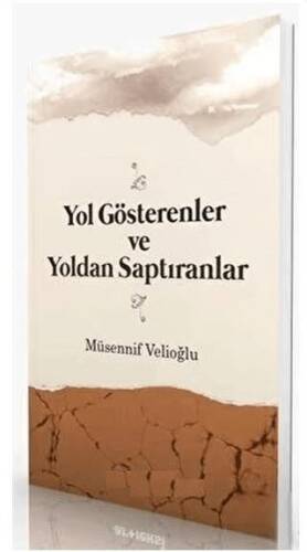 Yol Gösterenler ve Yoldan Saptıranlar - 1