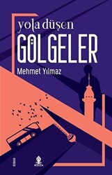 Yola Düşen Gölgeler - 1