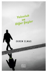 Yolculuk ve Diğer Şeyler - 1