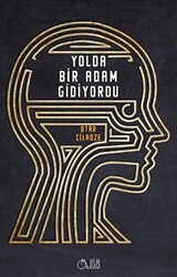 Yolda Bir Adam Gidiyordu - 1