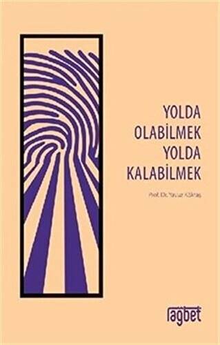 Yolda Olabilmek Yolda Kalabilmek - 1