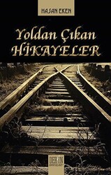 Yoldan Çıkan Hikayeler - 1