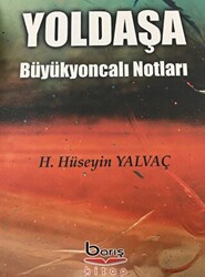 Yoldaşa Büyükyoncalı Notları - 1