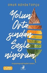 Yolun Ortasından Sesleniyorum - 1