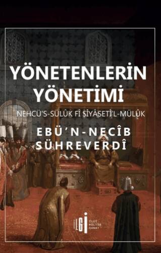 Yönetenlerin Yönetimi - Nehcü’s-sülük Fî Siyaseti’l-Mülük - 1