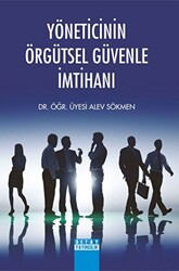 Yöneticinin Örgütsel Güvenle İmtihanı - 1