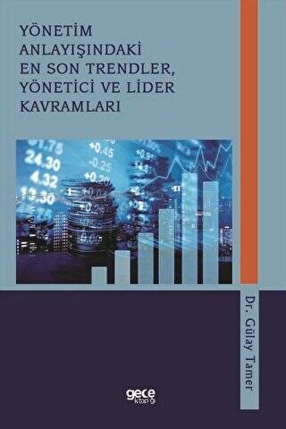 Yönetim Anlayışındaki En Son Trendler, Yönetici ve Lider Kavramları - 1