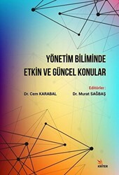 Yönetim Biliminde Etkin ve Güncel Konular - 1