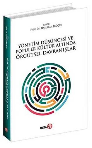 Yönetim Düşüncesi ve Popüler Kültür Altında Örgütsel Davranışlar - 1