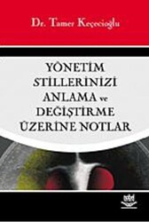 Yönetim Stillerinizi Anlama ve Değiştirme Üzerine Notlar - 1