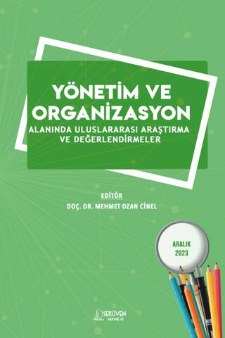 Yönetim ve Organizasyon Alanında Uluslararası Araştırma ve Değerlendirmeler - Aralık 2023 - 1