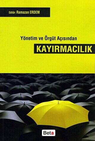 Yönetim ve Örgüt Açısından Kayırmacılık - 1