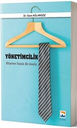 Yönetimcilik Klişelere Dayalı Bir Analiz - 1