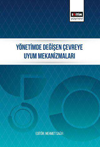 Yönetimde Değişen Çevreye Uyum Mekanizmaları - 1