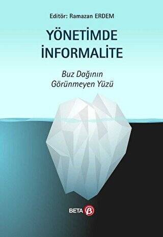 Yönetimde İnformalite - Buz Dağının Görünmeyen Yüzü - 1