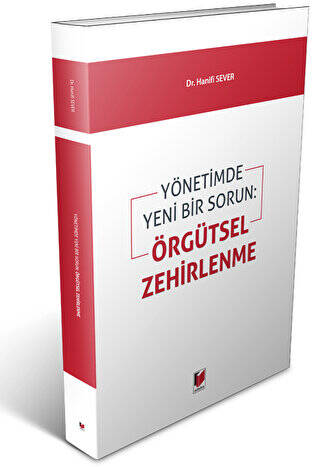 Yönetimde Yeni Bir Sorun: Örgütsel Zehirlenme - 1