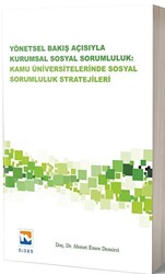 Yönetsel Bakış Açısıyla Kurumsal Sosyal Sorumluluk: Kamu Üniversitelerinde Sosyal Sorumluluk Stratejileri - 1