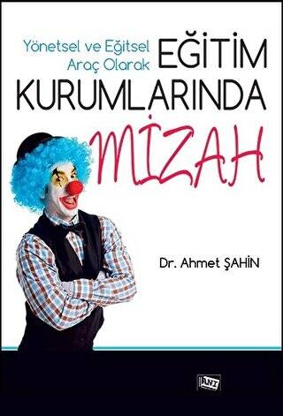 Yönetsel ve Eğitsel Araç Olarak Eğitim Kurumlarında Mizah - 1