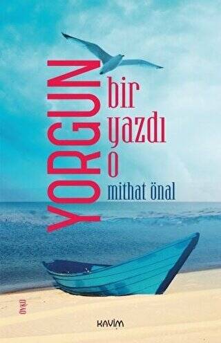 Yorgun Bir Yazdı O - 1