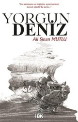 Yorgun Deniz - 1