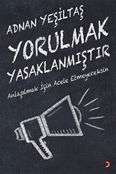 Yorulmak Yasaklanmıştır - 1