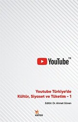 Youtube Türkiye`de Kültür, Siyaset ve Tüketim 1 - 1