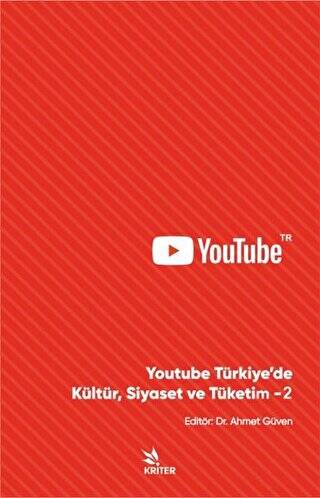 Youtube Türkiye’de Kültür, Siyaset ve Tüketim - 2 - 1