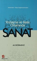 Yozlaşma ve Baskı Ortamında Sanat - 1